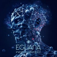 Eguana - Invisible Civilization, Vol. 6 (2024) MP3