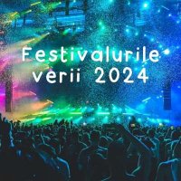 VA - Festivalurile verii (2024) MP3