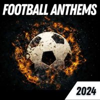 VA - Football Anthems (2024) MP3