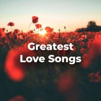 VA - Greatest Love Songs (2024) MP3