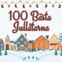 VA - 100 B&#228;sta Jull&#229;tarna (2024) MP3