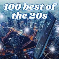 VA - 100 best of the 20s (2024) MP3