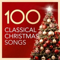 VA - 100 Classical Christmas Songs (2024) MP3