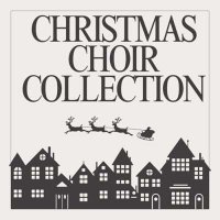 VA - Christmas Choir Collection (2024) MP3