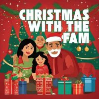 VA - christmas with the fam (2024) MP3