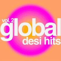 VA - Desi Global Hits - Vol 2 (2024) MP3