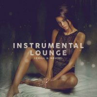 VA - Instrumental Lounge [Chill & House] Vol. 1-5 (2021-2024) MP3