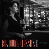 VA - Bar Lounge Classics: Session 2017 (2017) MP3