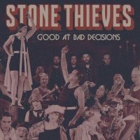 Stone Thieves - Good at Bad Decisions (2024) MP3