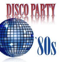 Various Artists - Disco Party '80s (2018) MP3