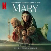 OST - Timothy Williams - Mary [Soundtrack from the Netflix Film] (2024) MP3