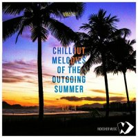 VA - Chillout Melodies of the Outgoing Summer, Vol. 4 (2024) MP3