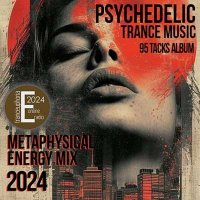 VA - Psy Metaphysical Energy (2024) MP3