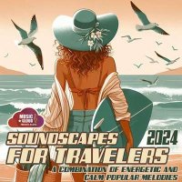 VA - Soundscapes For Travelers (2024) MP3