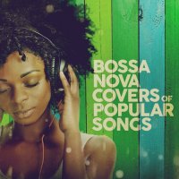 VA - Bossa Nova Covers of Popular Songs (2024) MP3