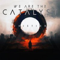 We Are The Catalyst - Friction (2024) MP3