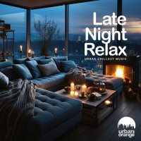 VA - Late Night Relax: Urban Chillout Music (2024) MP3