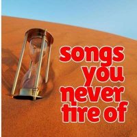 VA - Songs you never tire of 100 classic hits (2024) MP3