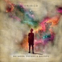 Onirico - Between Dreams and Beliefs (2024) MP3