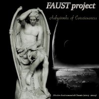 FAUST project - Labyrinths Of Consciousness [Mastering 2014-24] (2024) MP3