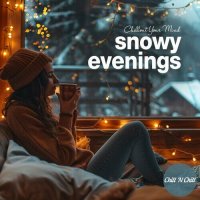 VA - Snowy Evenings: Chillout Your Mind (2024) MP3