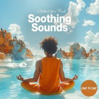 VA - Soothing Sounds: Chillout Your Mind (2024) MP3