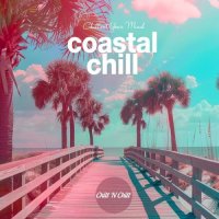 VA - Coastal Chill: Chillout Your Mind (2024) MP3