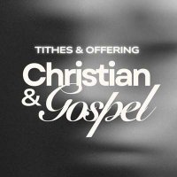 VA - Tithes & Offering: Christian and Gospel (2024) MP3