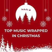 VA - Top Music Wrapped in Christmas (2024) MP3