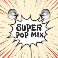 VA - Super Pop Mix (2024) MP3