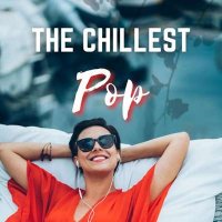 VA - The Chillest Pop (2024) MP3