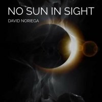 David Noriega - No Sun In Sight (2024) MP3