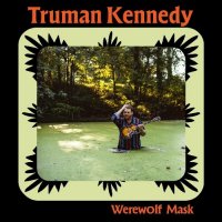 Truman Kennedy - Werewolf Mask (2024) MP3