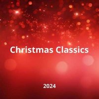 VA - Christmas Classics (2024) MP3