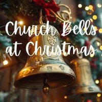 VA - Church Bells at Christmas (2024) MP3