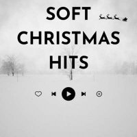 VA - Soft Christmas Hits (2024) MP3