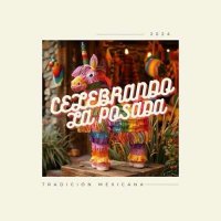VA - 2024 celebrando la posada tradicin mexicana (2024) MP3