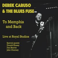 Derek Caruso & The Blues Fuse - To Memphis & Back (2025) MP3