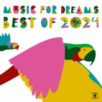 VA - Music For Dreams, Best Of 2024 (2024) MP3