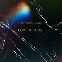 Sam Graber Band - Love & Fury (2024) MP3