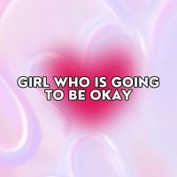 VA - girl who is going to be okay (2025) MP3