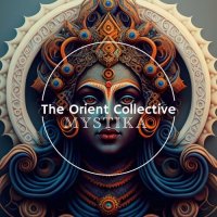 VA - The Orient Collective: Mystica (2023) MP3