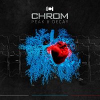 Chrom - Peak & Decay (2020) MP3