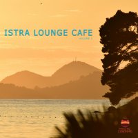 VA - Istra Lounge Cafe, Vol. 1-2 (2022-2023) MP3