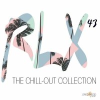 VA - Rlx 43. The Chill out Collection (2023) MP3
