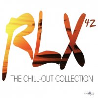 VA - Rlx 42. The Chill out Collection (2022) MP3
