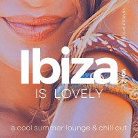 VA - Ibiza Is Lovely [A Cool Summer Lounge & Chill Out], Vol. 2 (2022) MP3