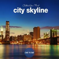 VA - City Skyline: Chillout Your Mind (2025) MP3