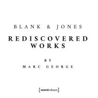 Blank & Jones - Rediscovered Works (2025) MP3