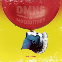Baby Lasagna - DMNS & MOSQUITOES (2025) MP3